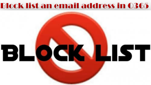 How to Block list an email address in Office 365